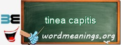 WordMeaning blackboard for tinea capitis